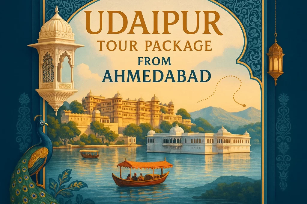 Udaipur Tour package From Ahmedabad